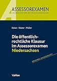  Die öffentlich-rechtliche Klausur im Assessorexamen Niedersachsen