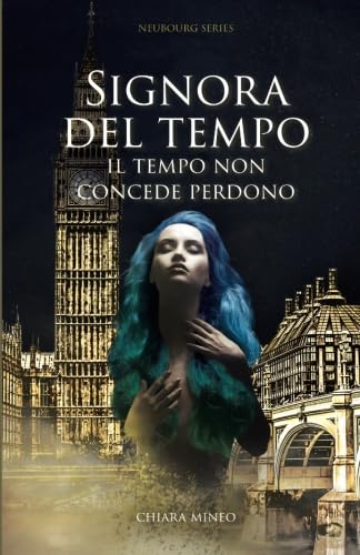 Signora del Tempo: Il tempo non concede perdono: Volume 3
