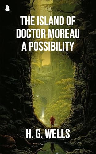 The Island of Doctor Moreau: A Possibility (English Edition)