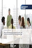 Knowledge approach in information processing 3639767187 Book Cover
