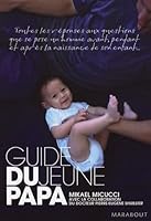 Guide Du Jeune Papa (French Edition) 2501052528 Book Cover