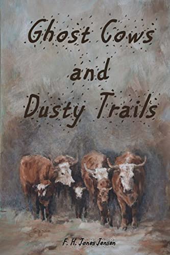 Ghost Cows and Dusty Trails