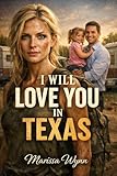  I WILL LOVE YOU IN TEXAS (English Edition)