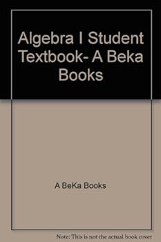 Paperback Algebra I Student Textbook- A Beka Books Book