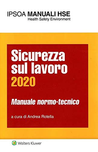 Sicurezza Sul Lavoro 2020 Manuale Normotecnico