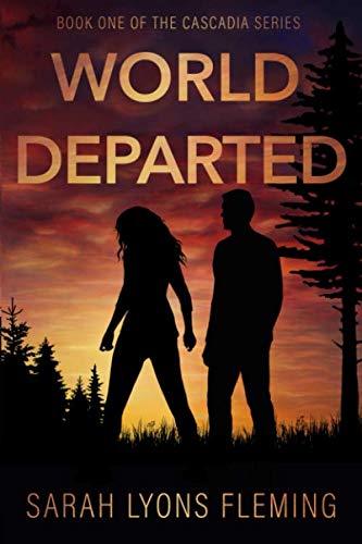 World Departed (The Cascadia Series)