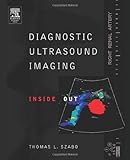 Diagnostic Ultrasound Imaging: Inside Out (Biomedical Engineering)