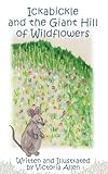 Ickabickle and the Giant Hill of Wildflowers