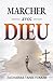 Produktbild Marcher Avec Dieu (Hors-Série, Band 8)