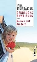 Gebrauchsanweisung fürs Reisen mit Kindern 3492277209 Book Cover