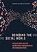 Decoding the Social World: Data Science and the Unintended Consequences of Communication (Information Policy)