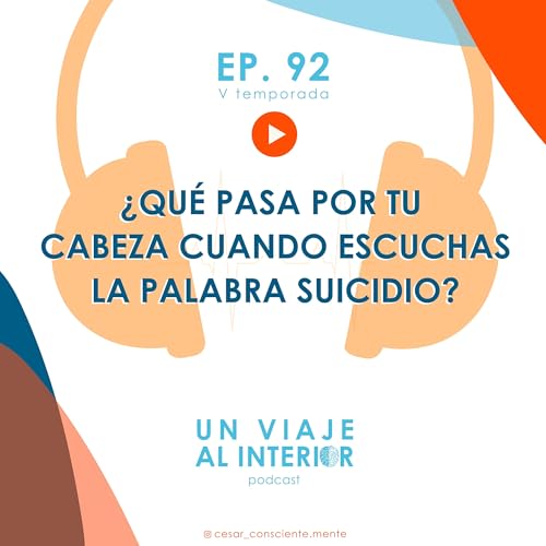 05x92 &iquest;Qu&eacute; pasa por tu cabeza cuando escuchas la palabra suicidio?