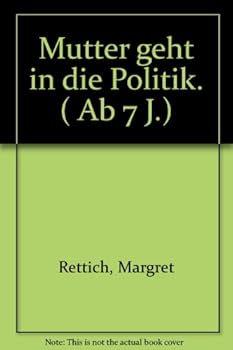 Hardcover Mutter geht in die Politik. ( Ab 7 J.) [German] Book