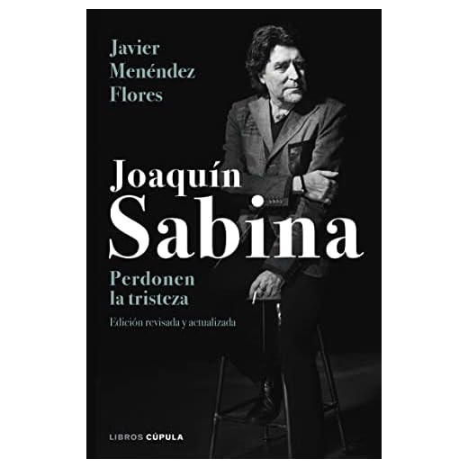 Joaquín Sabina. Perdonen la tristeza (Música)