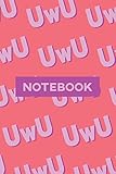  Notebook: UwU Cuteness Overload Purple Pink Typography Meme