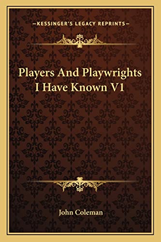 Players And Playwrights I Have Known V1