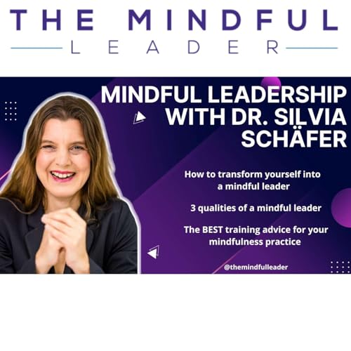 Mindful Leadership - Dr. Silvia Sch&auml;fer