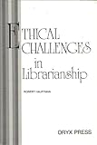 Ethical Challenges in Librarianship