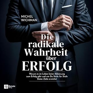 Die radikale Wahrheit &uuml;ber Erfolg Titelbild