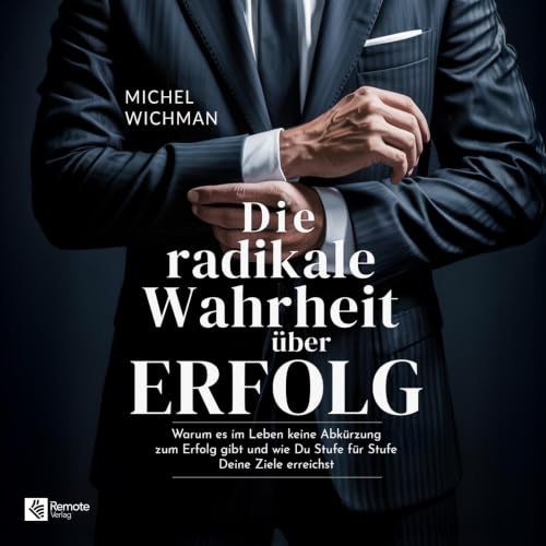 Diseño de la portada del título Die radikale Wahrheit &uuml;ber Erfolg