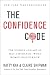 The Confidence Code: The Science and Art of Self-Assurance---What Women Should Know