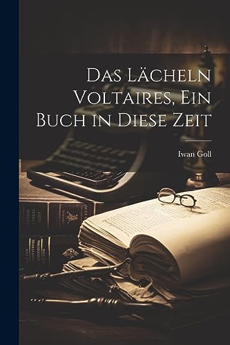 Das Lächeln Voltaires, ein Buch in Diese Zeit (German Edition)