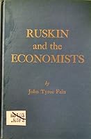 Ruskin and the Economists B001NI8SCK Book Cover