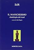  Il manicheismo. Antologia dei testi