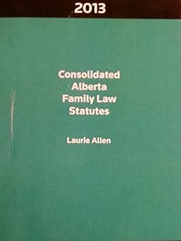 Paperback Consolidated Alberta Family Law Statutes 2013 Book