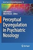Perceptual Dysregulation in Psychiatric Nosology