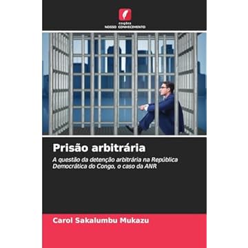 Capa do livro Prisão arbitrária: A questão da detenção arbitrária na República Democrática do Congo, o caso da ANR