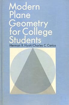 Unknown Binding Modern plane geometry for college students,: By Herman R. Hyatt and Charles C. Carico Book