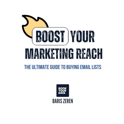 The Ultimate Guide to Buying Email Lists: Boost Your Marketing Reach