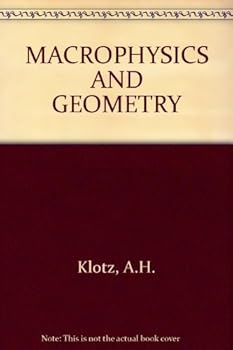 Hardcover Macrophysics and Geometry: From Einstein's Unified Field Theory to Cosmology Book