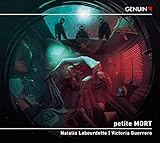  Petite Mort. Mélodies pour soprano et piano. Labourdette, Guerrero.