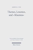 Themes, Lexemes, and Mnemes: Composite Allusions in the Gospel of John and Other Jewish Literature 3161635175 Book Cover