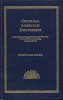 Colonial American Doctresses: A Genealogical and Biographical Account of Women Who Practiced Medicine and Chirurgery in Colonial America 0880821604 Book Cover