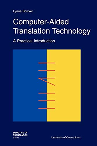 Télécharger Computer-Aided Translation Technology: A Practical Introduction PDF Ebook En Ligne