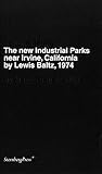  Reconsidering the New Industrial Parks Near Irvine, California by Lewis Baltz, 1974