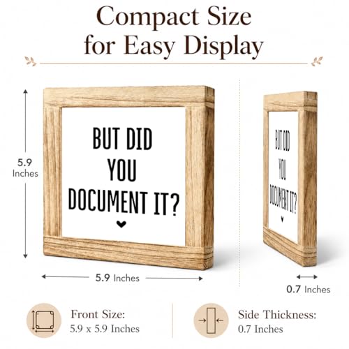 Wood Office Sign With Funny Quote But Did You Document It Box Wood Plaque Desk Decor Humorous Gift For Coworkers Office Decor Sign 5.9x5.9 Inch
