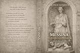 MESSINA: La città che non ebbe funerale (MESSINA – Storie, memoria e identità Vol. 1)