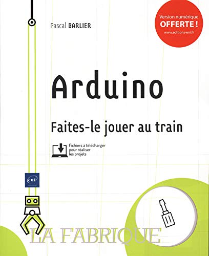 Preisvergleich Produktbild Arduino - Faites-le jouer au train