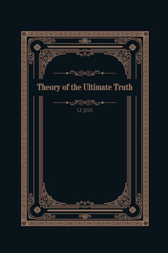 Theory of the Ultimate Truth