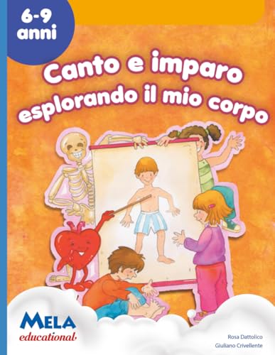 9788888344935 Canto e imparo esplorando il mio corpo: canzoni cantate da Le mele canterine