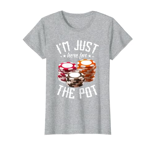 I'm just here for the Pot for Poker Player Casino Poker T-Shirt, Women, Heather Grey, Medium