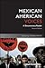 Mexican American Voices: A Documentary Reader (Uncovering the Past: Documentary Readers in American History)