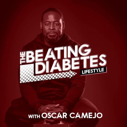 『The Beating Diabetes Lifestyle Podcast With Oscar Camejo』のカバーアート
