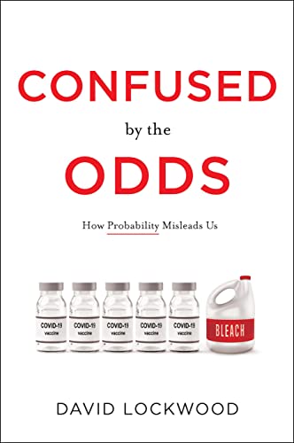 Confused by the Odds: How Probability Misleads Us (English Edition)