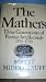 The Mathers: Three Generations of Puritan Intellectuals, 1596-1728