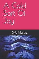 A Cold Sort Of Joy 1095787365 Book Cover